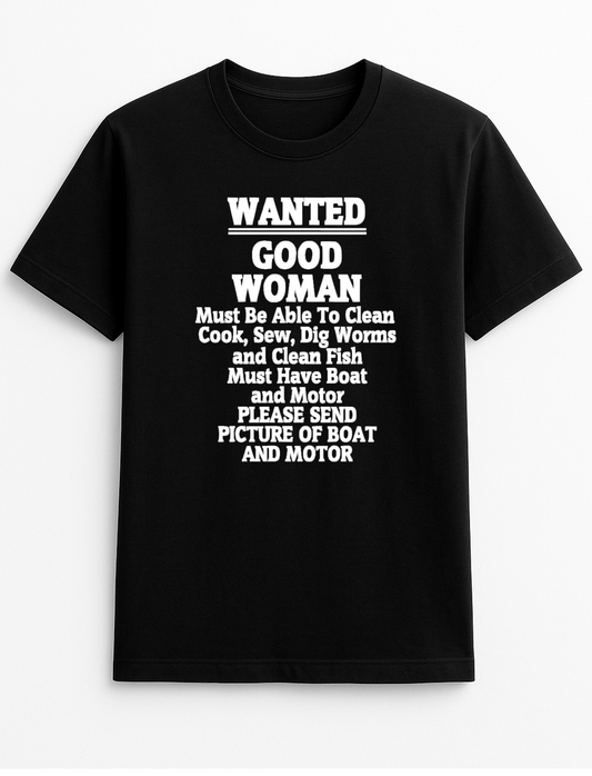 Wanted Good Woman Humorous Funny Personalised Slogan Unisex T-Shirt Gift Black
