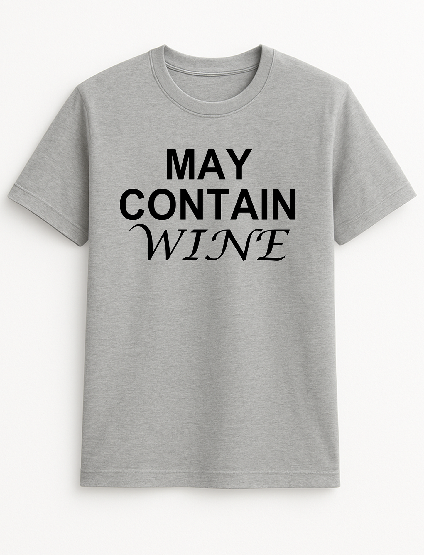 May Contain Wine Humorous Funny Personalised Slogan Unisex T-Shirt Gift