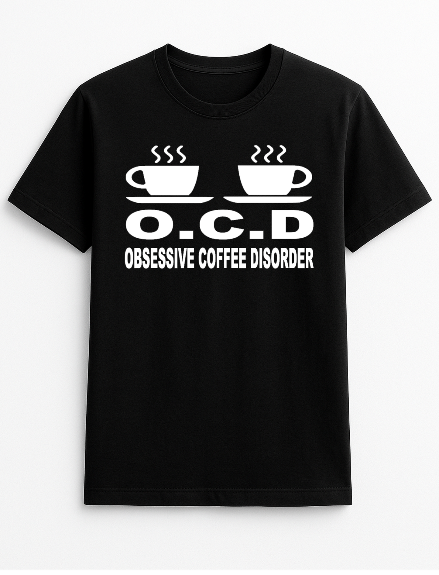 Obsessive Coffee Disorder Humorous Funny Slogan Personalised Colours Unisex T-Shirt Gift