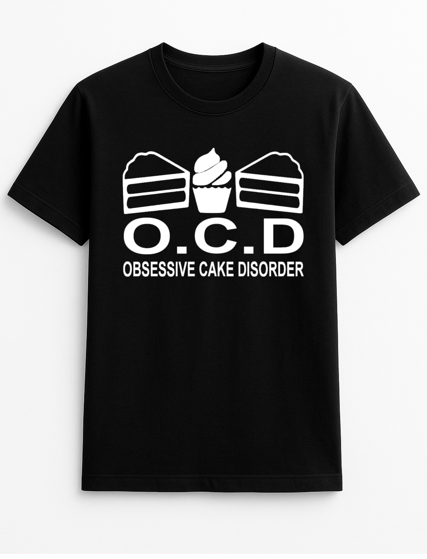 O.C.D.'Obsessive Cake Disorder' Slogan Funny Humour Slogan Personalised Colours Unisex T-Shirt Gift Black