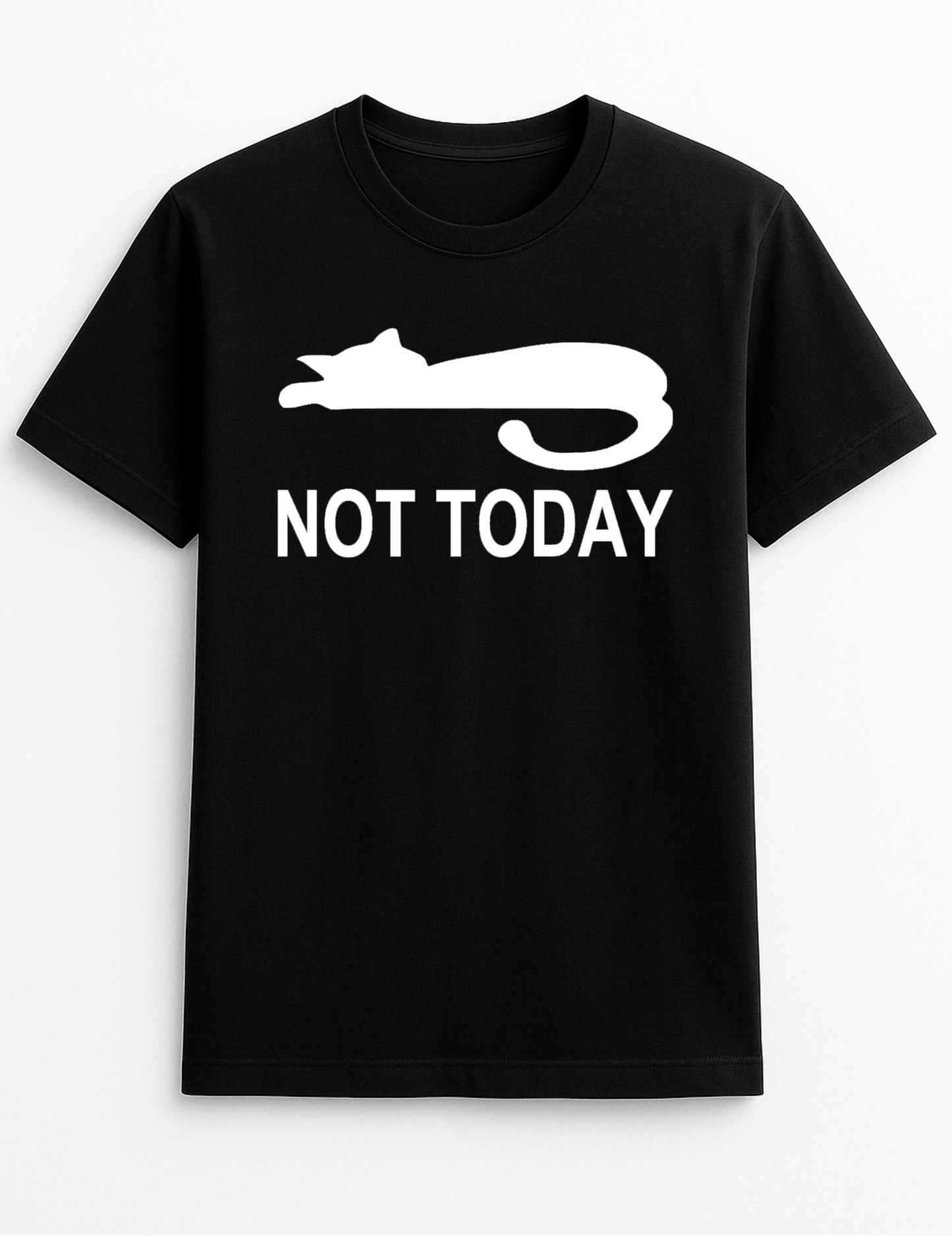 Not Today Cat Humorous Funny Slogan Personalised Colours Unisex T-Shirt Gift Black