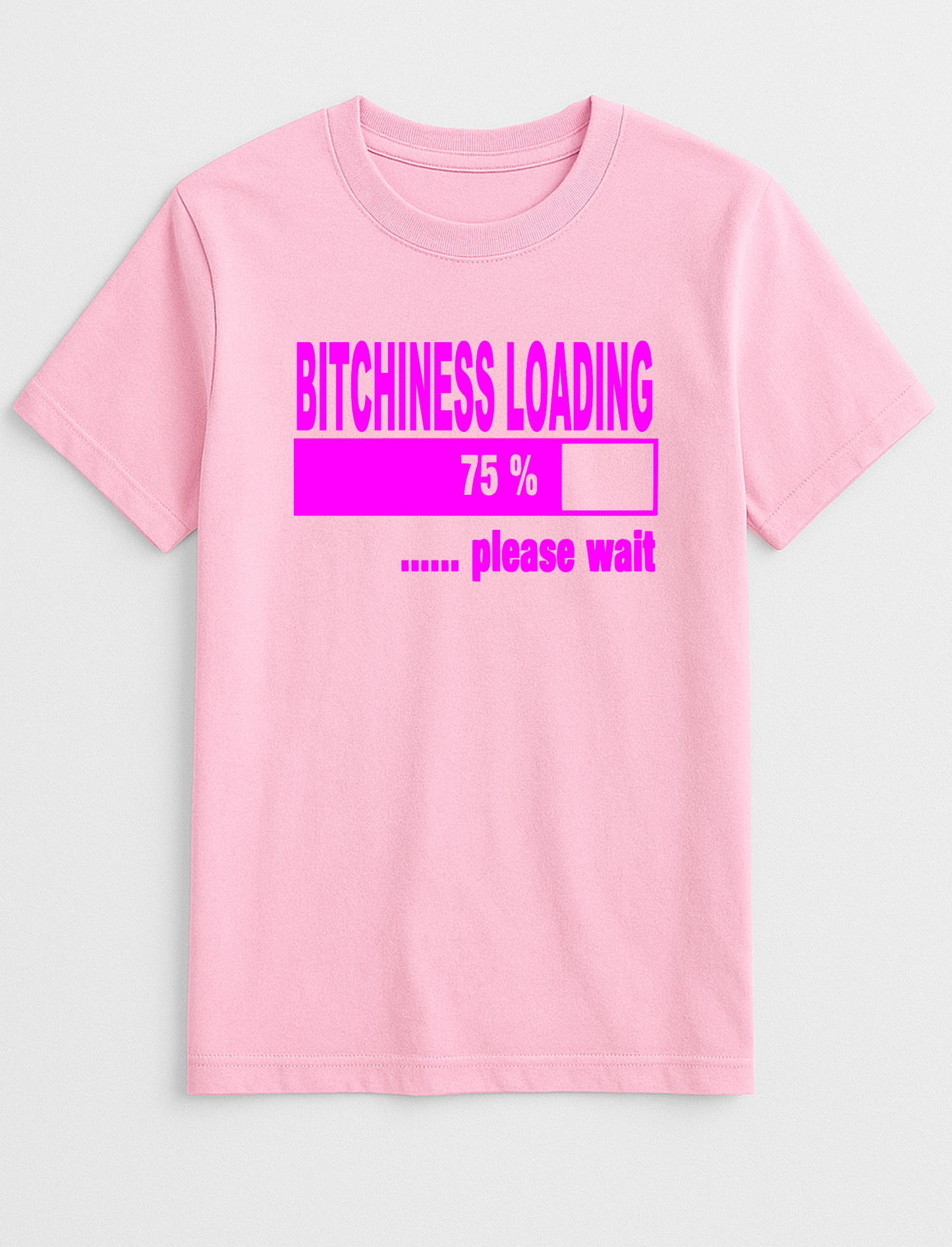 Bitchiness Loading Slogan Funny Humour Slogan Personalised Colours Unisex T-Shirt Gift Black