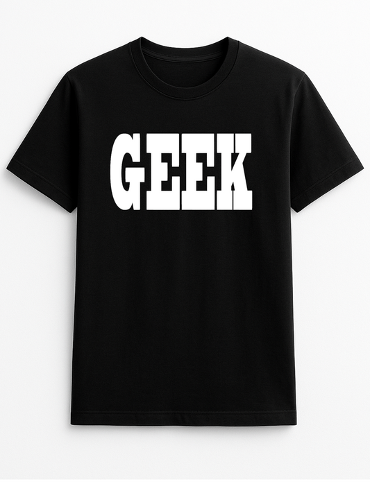 Geek Humorous Funny Slogan Personalised Colours Unisex T-Shirt Gift Black