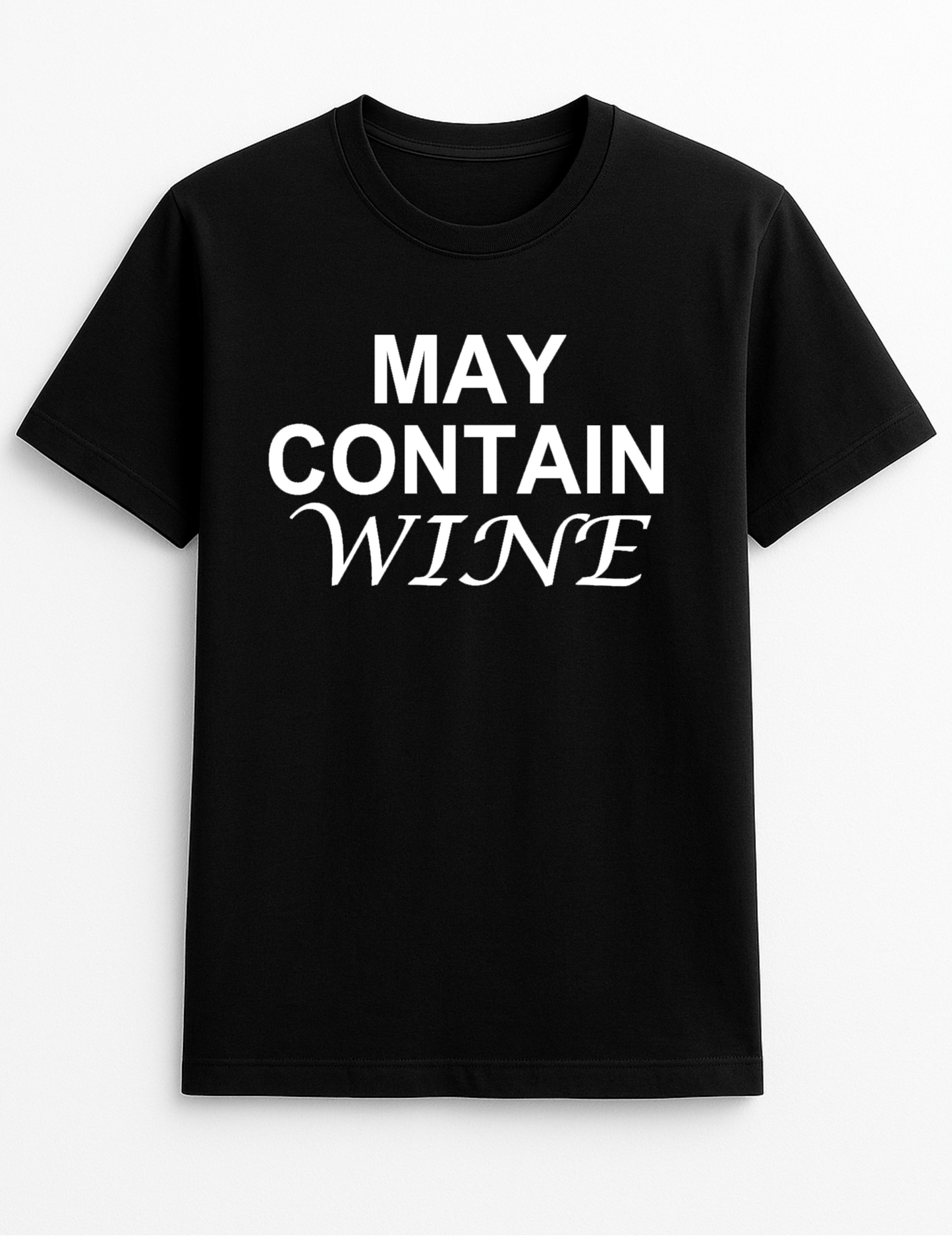 May Contain Wine Humorous Funny Personalised Slogan Unisex T-Shirt Gift