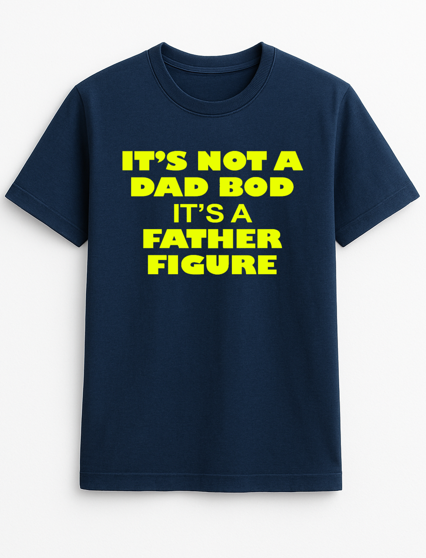 It's Not A Dad BOD It's A Father Figure Cheeky Funny Humour Slogan Personalised Colours Unisex T-Shirt Gift Black