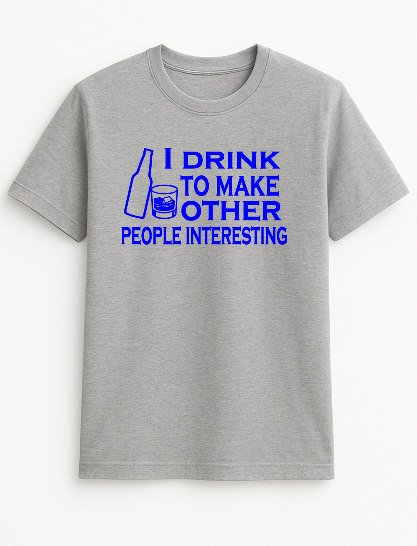 I Drink to Make Others Interesting Humorous Funny Slogan Personalised Colours Unisex T-Shirt Gift Black
