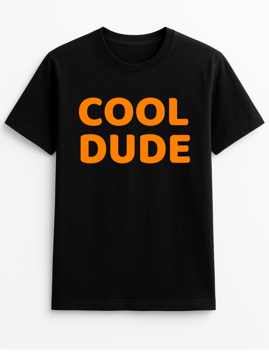 Cool Dude Humorous Funny Personalised Slogan Unisex T-Shirt Gift Black