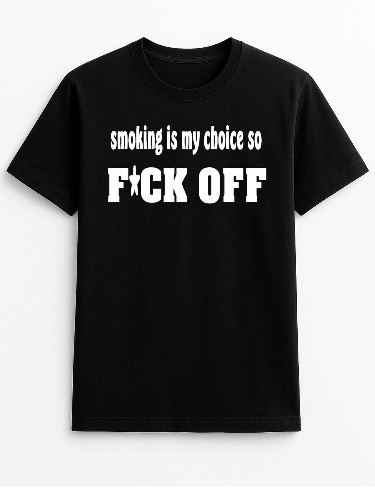 Smoking is My Choice Statement Slogan Personalised Colours Unisex T-Shirt Gift Black