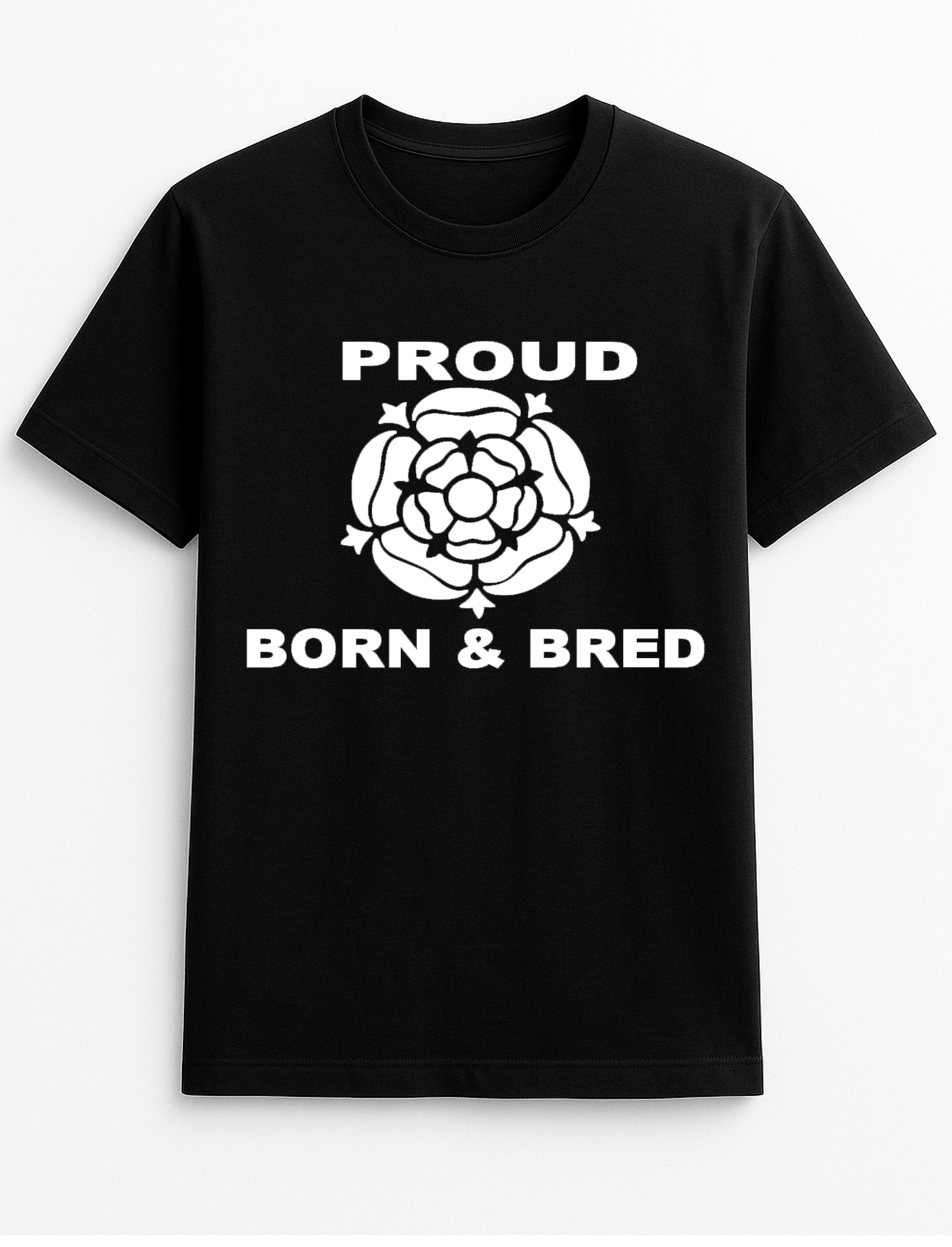 Proud Born and Bred Yorkshire Funny Humour Slogan Personalised Colours Unisex T-Shirt Gift Black