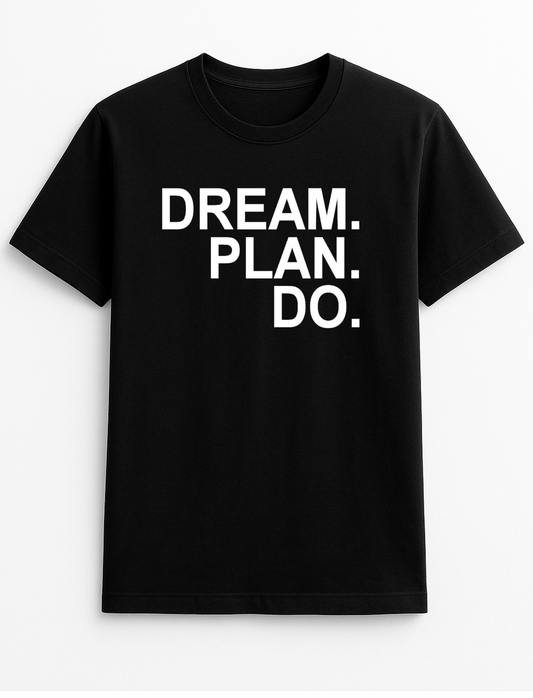 Dream Plan Do T-Shirt Gift