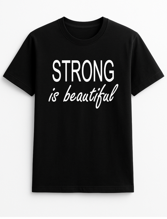 Strong is Beautiful T-Shirt Gift