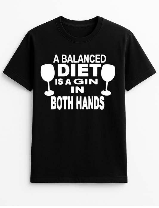 A Balanced Diet is A Gin in Each Hand Humorous Funny Personalised Slogan Unisex T-Shirt Gift Black