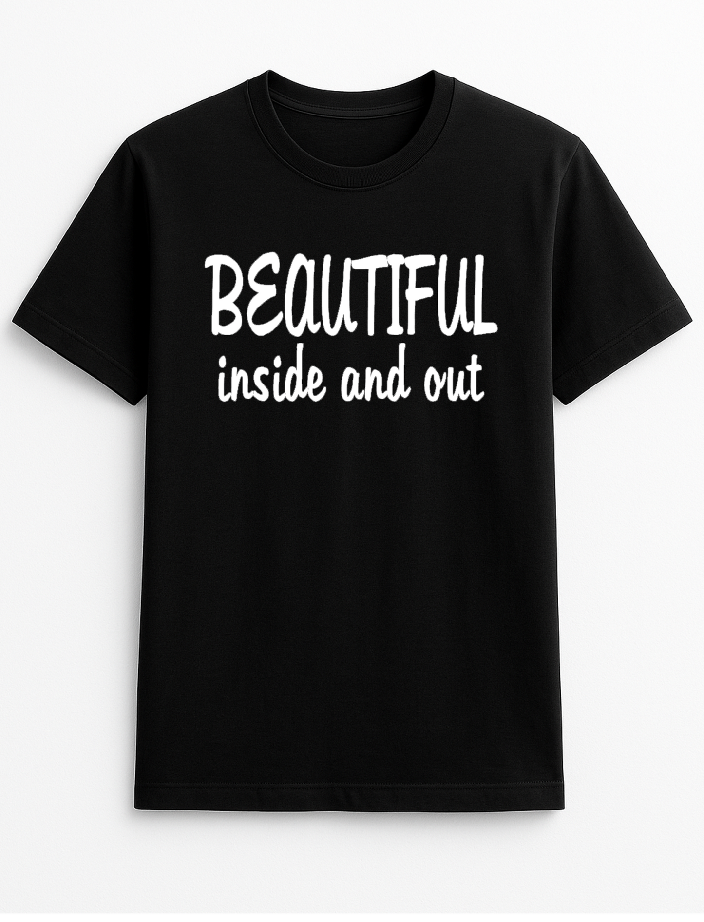Beautiful Inside and Out Slogan T-Shirt Gift