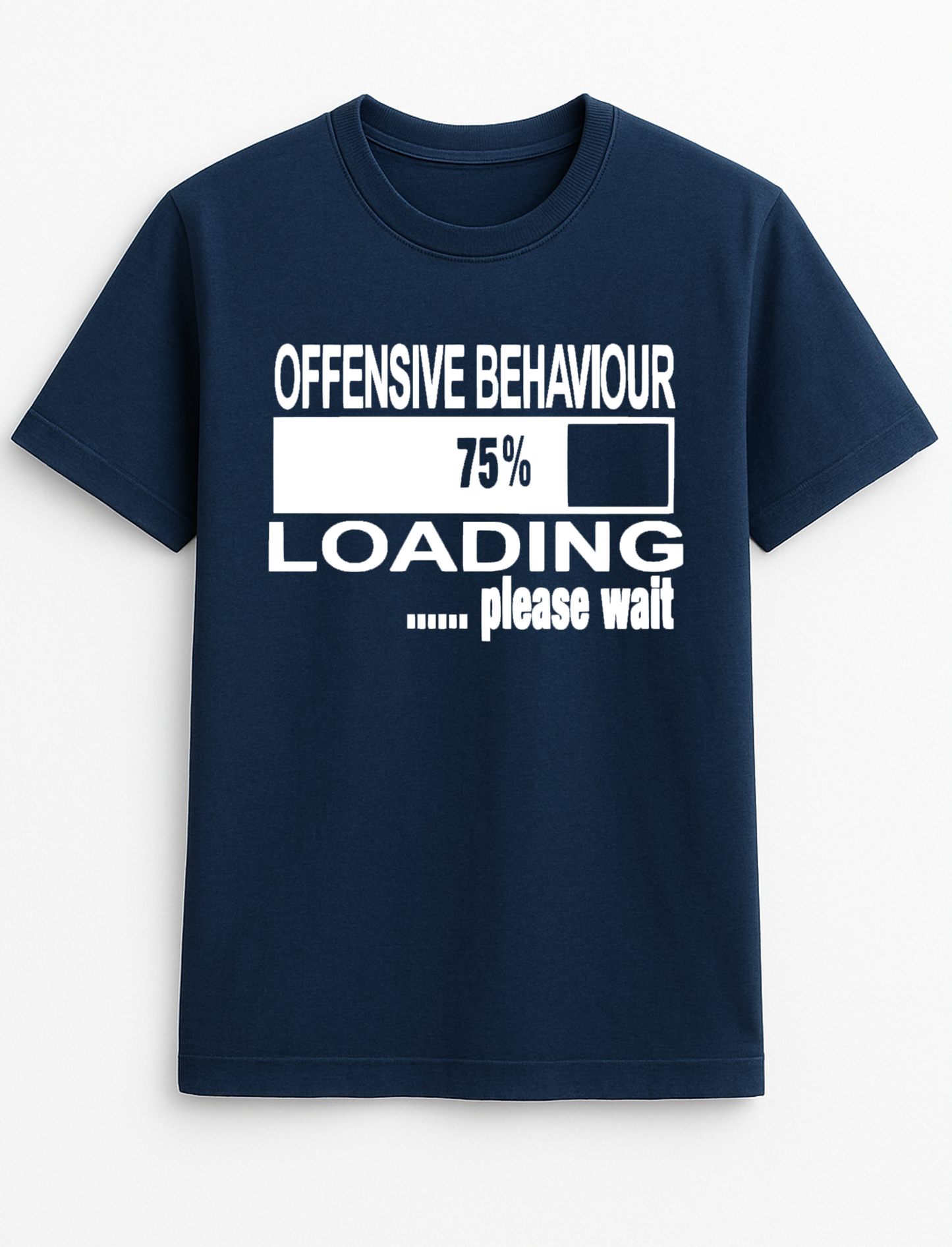 Offensive Behaviour Loading Humorous Funny Slogan Personalised Colours Unisex T-Shirt Gift Black