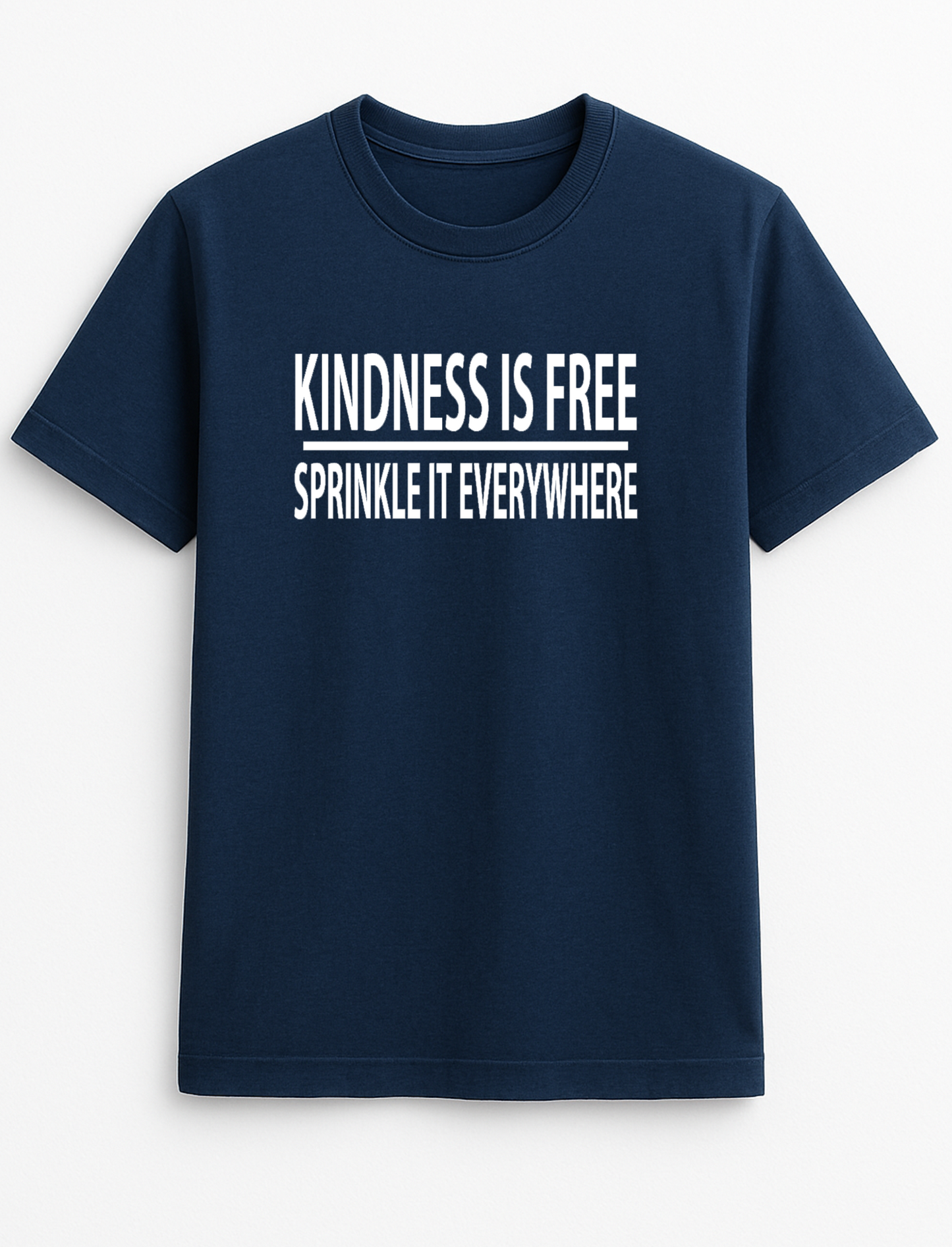 Kindness Is Free Sprinkle It Everywhere SloganT-Shirt Gift