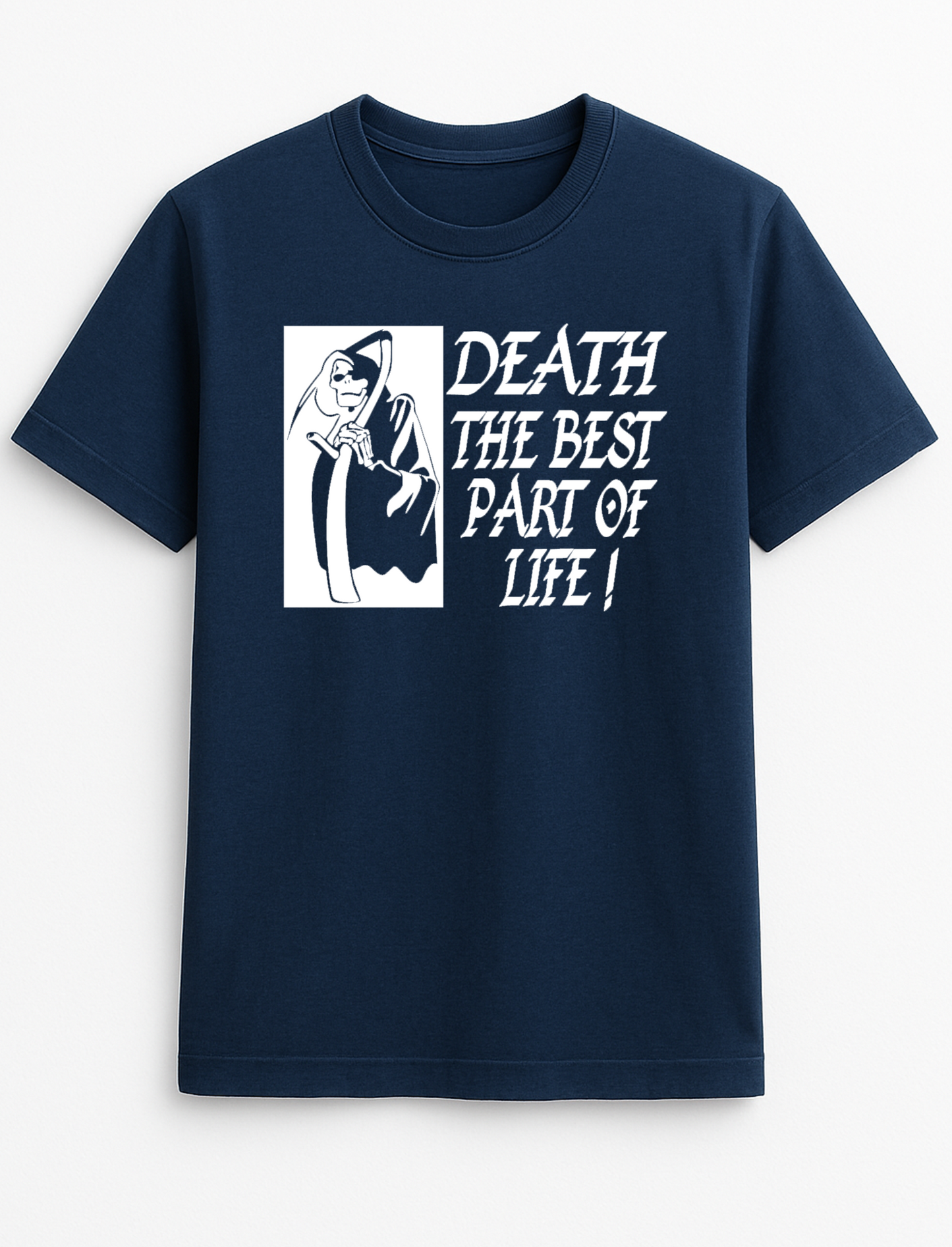Death, The Best Part of Life Grim Reaper Humorous Funny Slogan Personalised Colours Unisex T-Shirt Gift Black