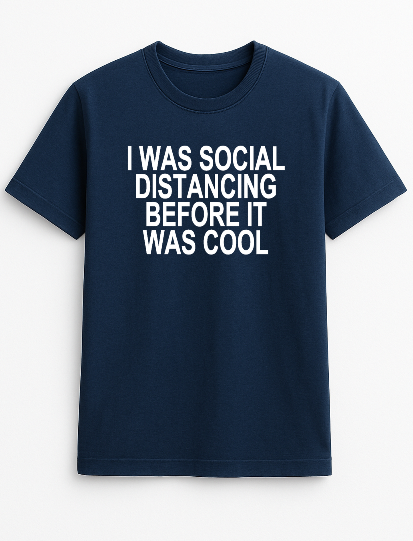 I was Social Distancing Before It was Cool Humorous Funny Slogan Personalised Colours Unisex T-Shirt Gift Black