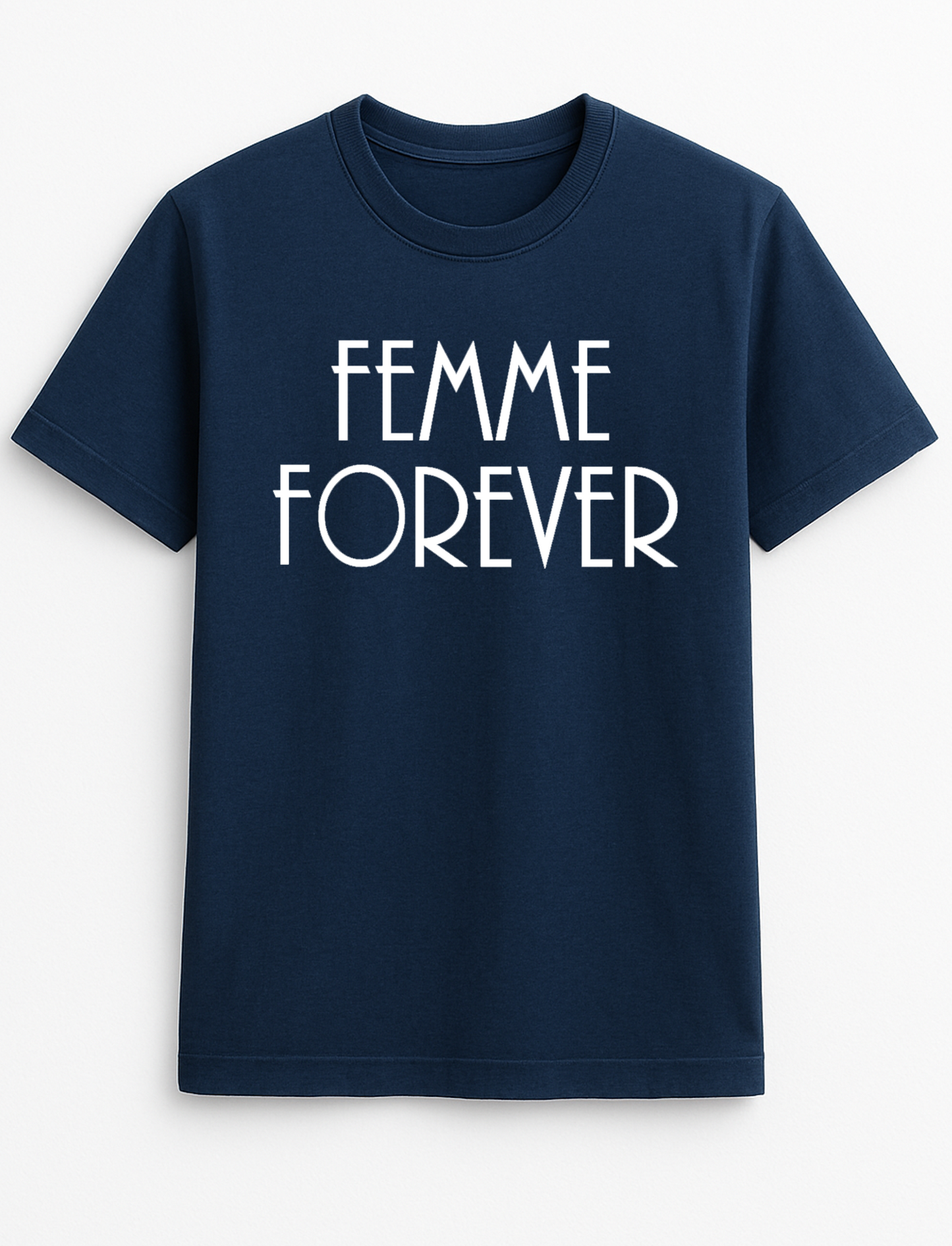 Femme Forever Slogan T-Shirt Gift
