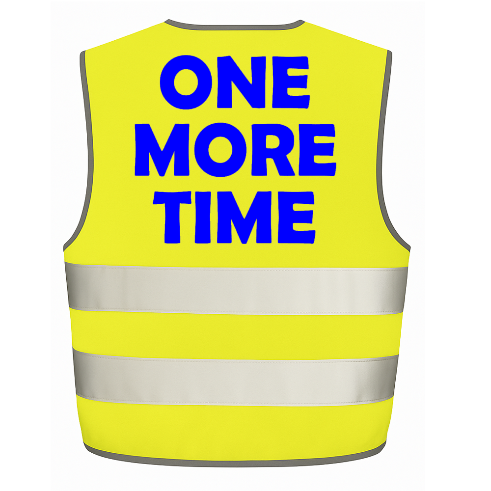 One More Time - Viggo Venn printed Hi Visibility vest BGT - Britains Got Talent