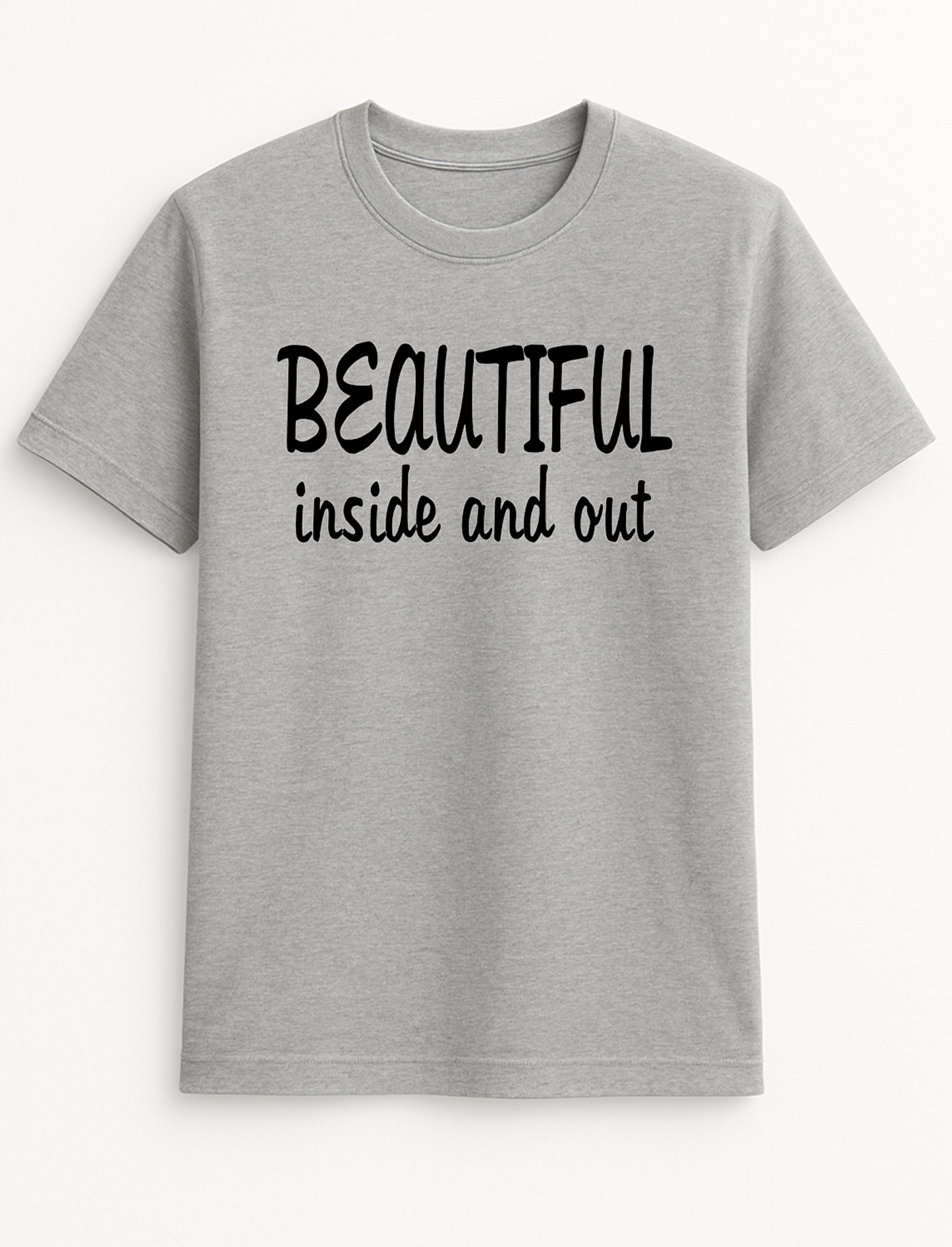 Beautiful Inside and Out Slogan T-Shirt Gift