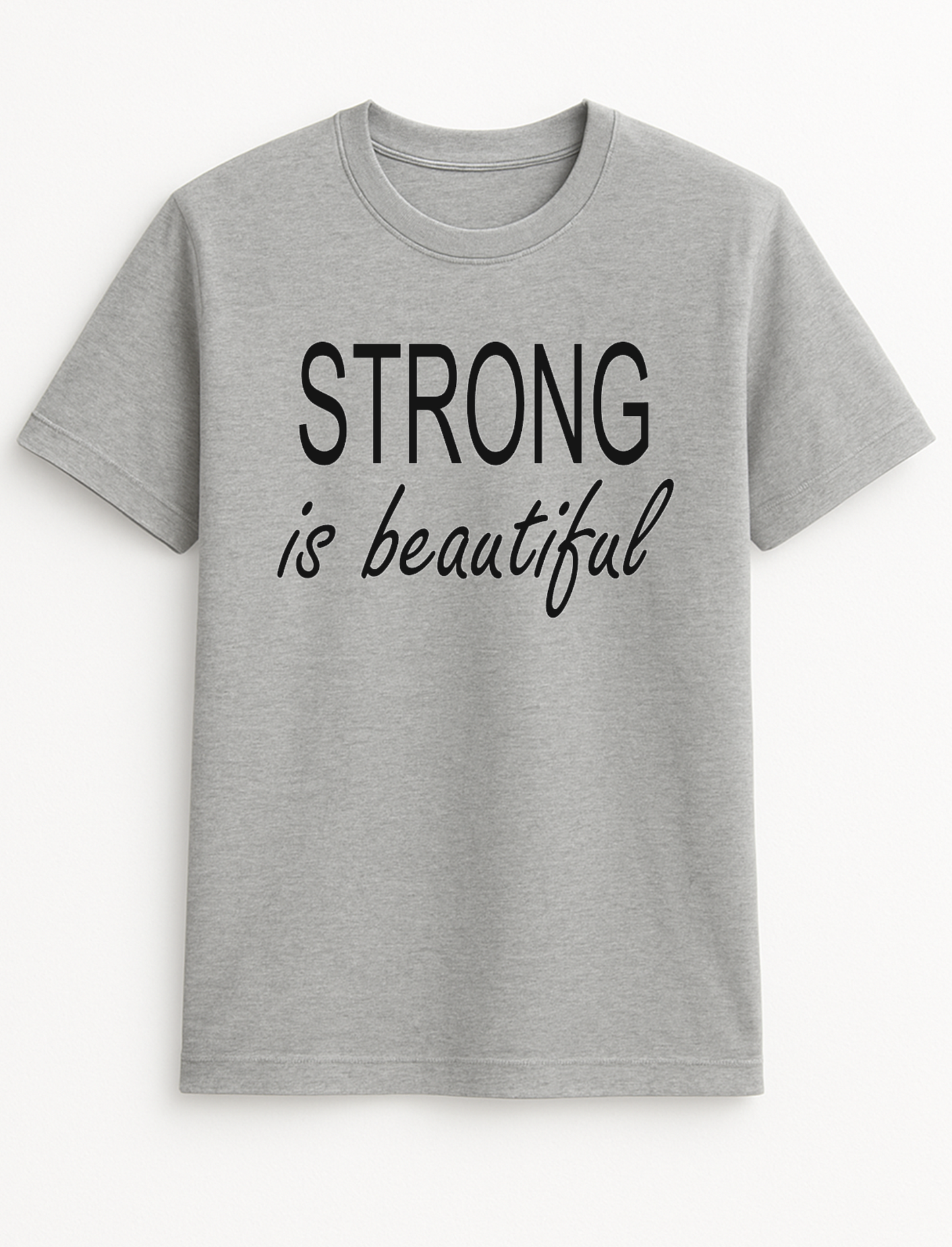 Strong is Beautiful T-Shirt Gift
