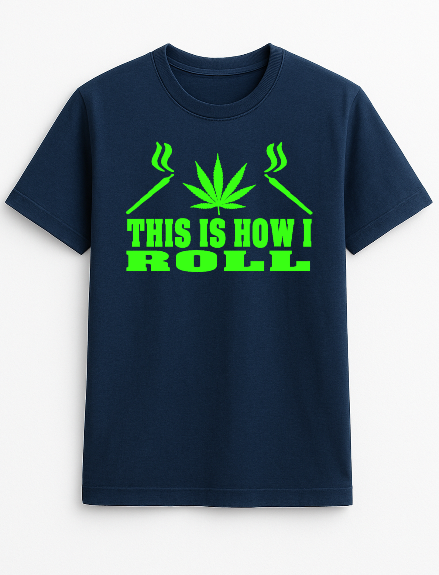 This is How I Roll Humorous Funny Personalised Slogan Unisex T-Shirt Gift Black