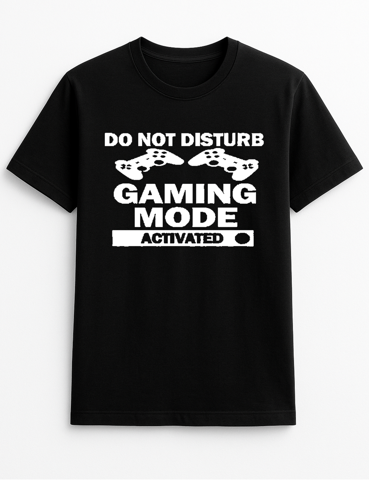 Do Not Disturb Gaming Mode Activated Funny Humour Slogan Personalised Colours Unisex T-Shirt Gift Black