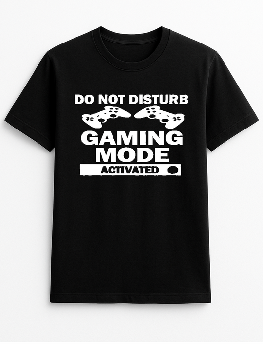 Do Not Disturb Gaming Mode Activated Funny Humour Slogan Personalised Colours Unisex T-Shirt Gift Black