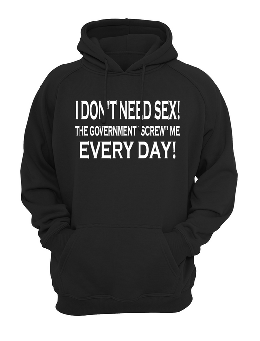The Government Screw Me Everyday Slogan Unisex Casual Hoody, Sweatshirt, Sweat Black, Grey