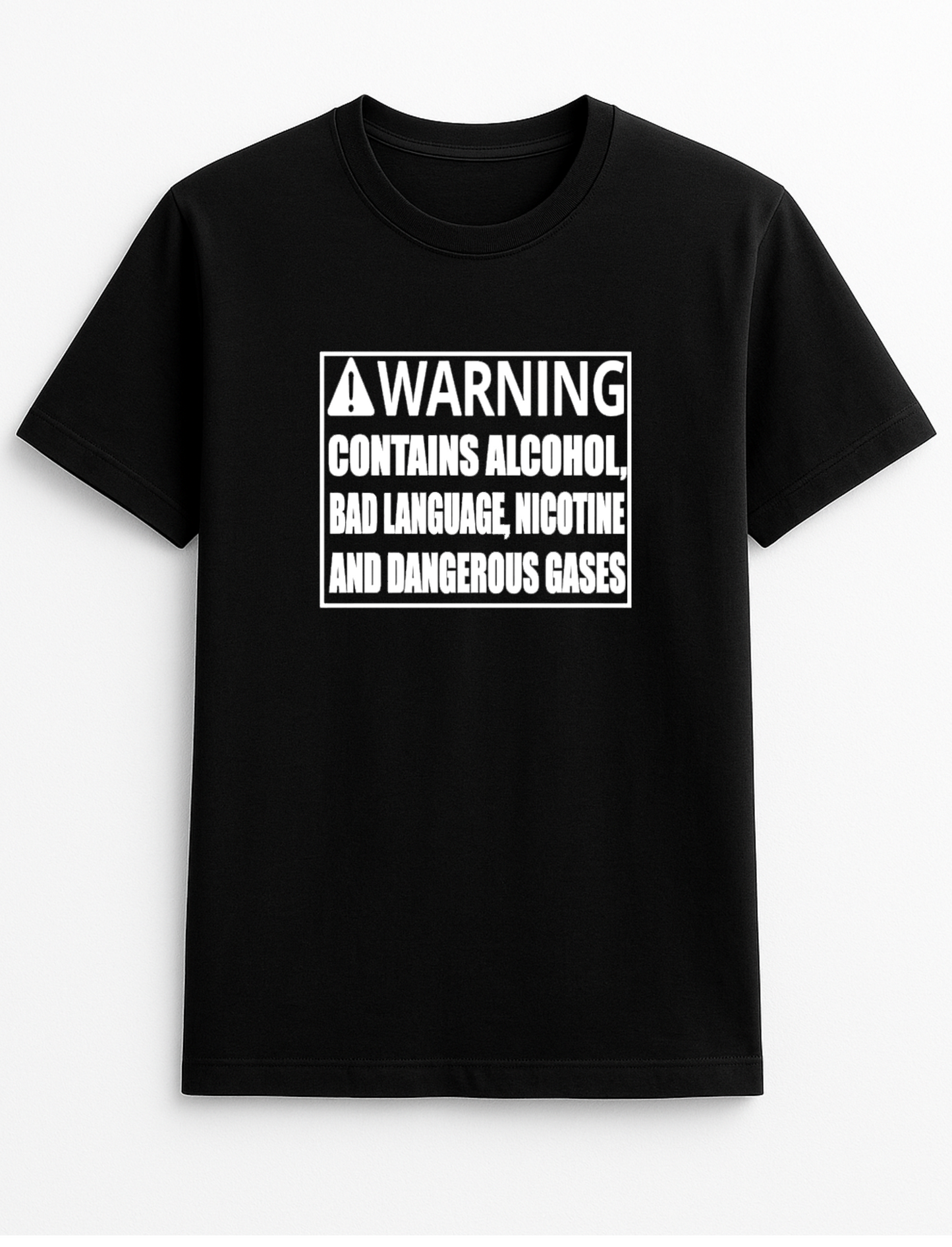 Warning Contains Alcohol Bad Language Nicotine & Dangerous Gases Humorous Funny Novelty Personalised Colours Slogan Unisex T-Shirt Top Tee Gift Black
