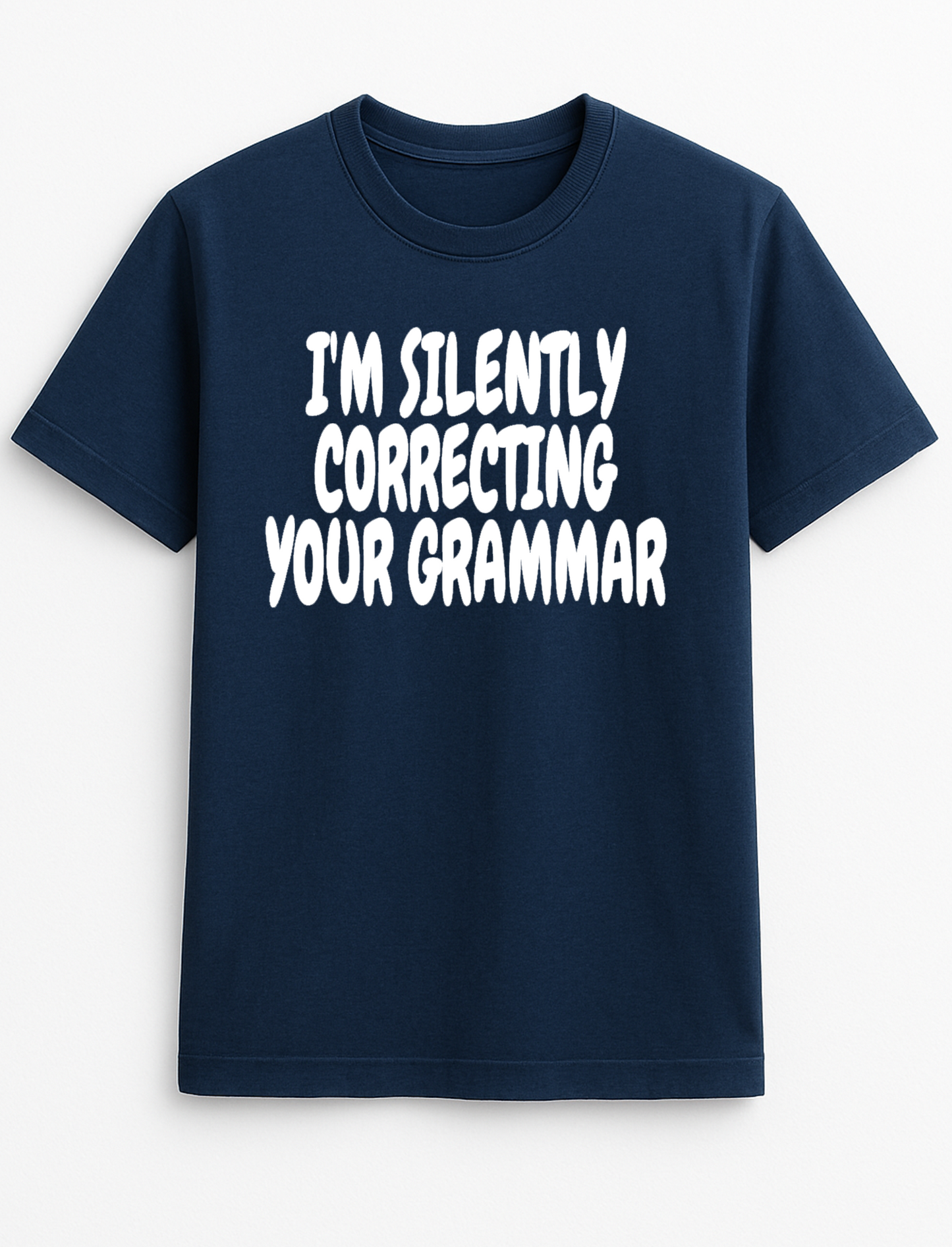 I'm Silently Correcting Your Grammar Humorous Funny Slogan Personalised Colours Unisex Top Tee T-Shirt Gift Black