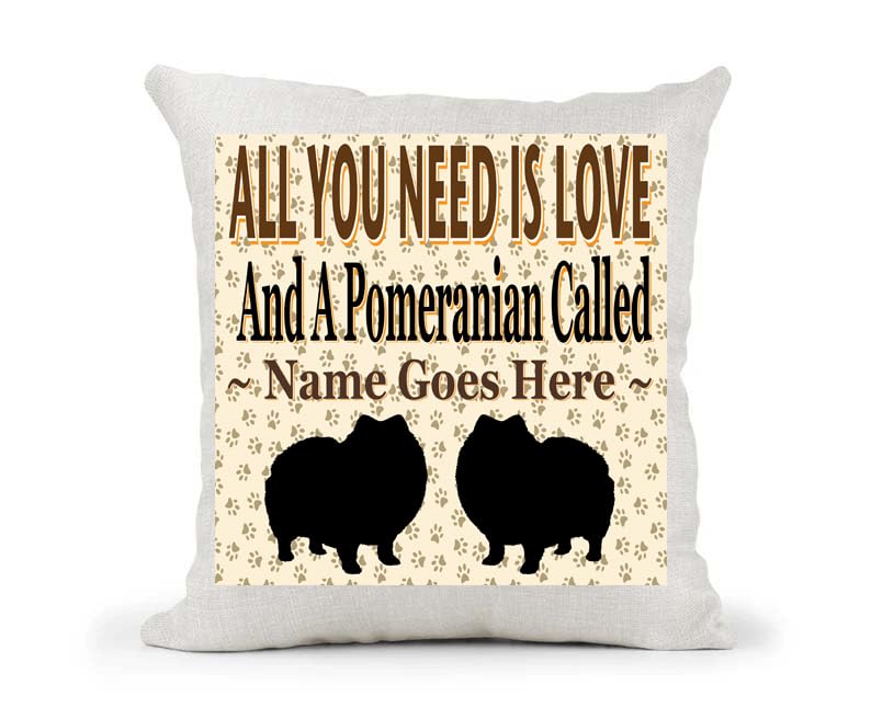 All You Need Is Love And A Pomeranian Country Canvas Style Cushion Cover Gift