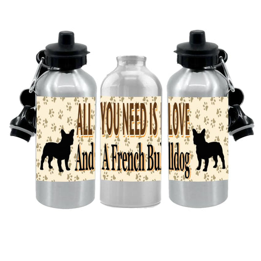 French Bulldog Water Bottle - All You Need Is Love - Silver Aluminium - Two Lids - Unisex Gift