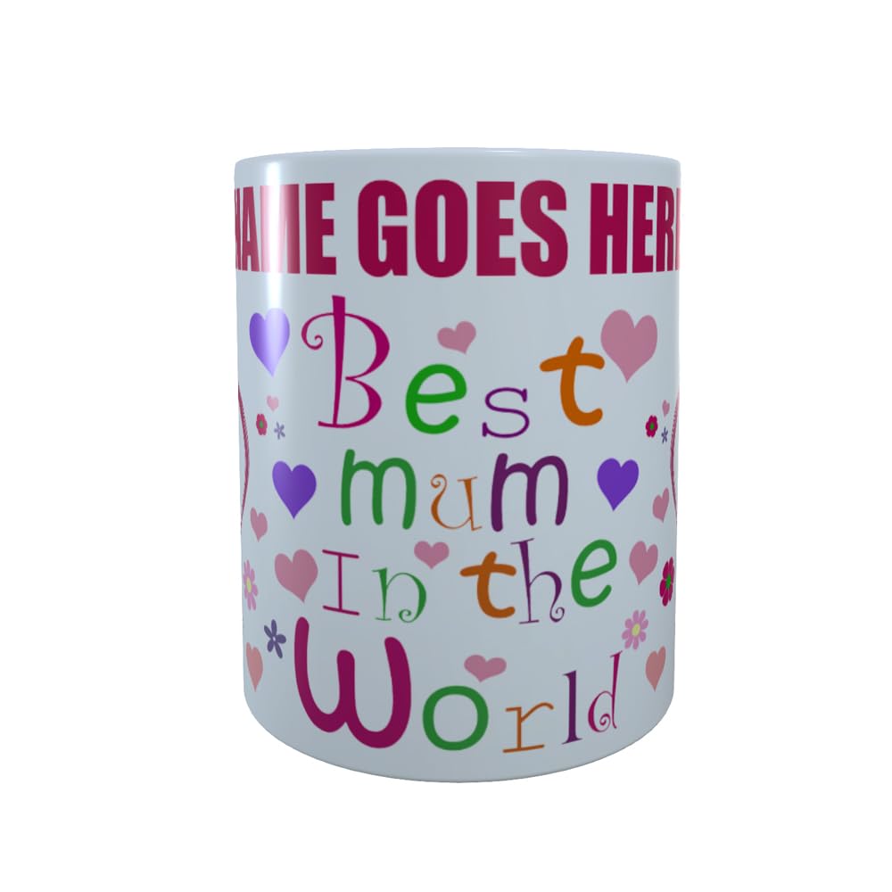 Best Mum in The World Mothers Day Any Occasion Personalised Ceramic Mug Gift