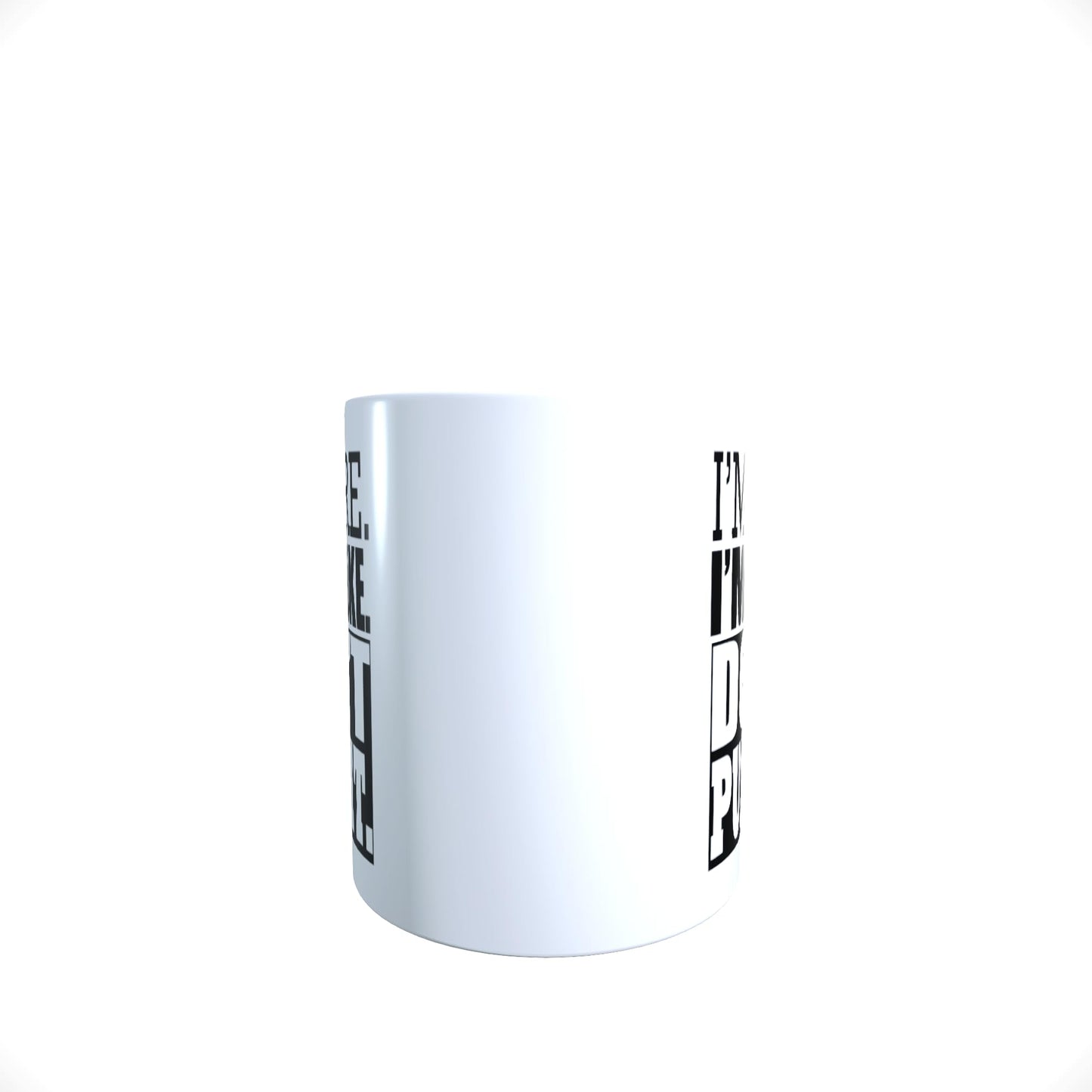 I'm Here I'm Awake Don't Push It Funny Slogan Mug Gift