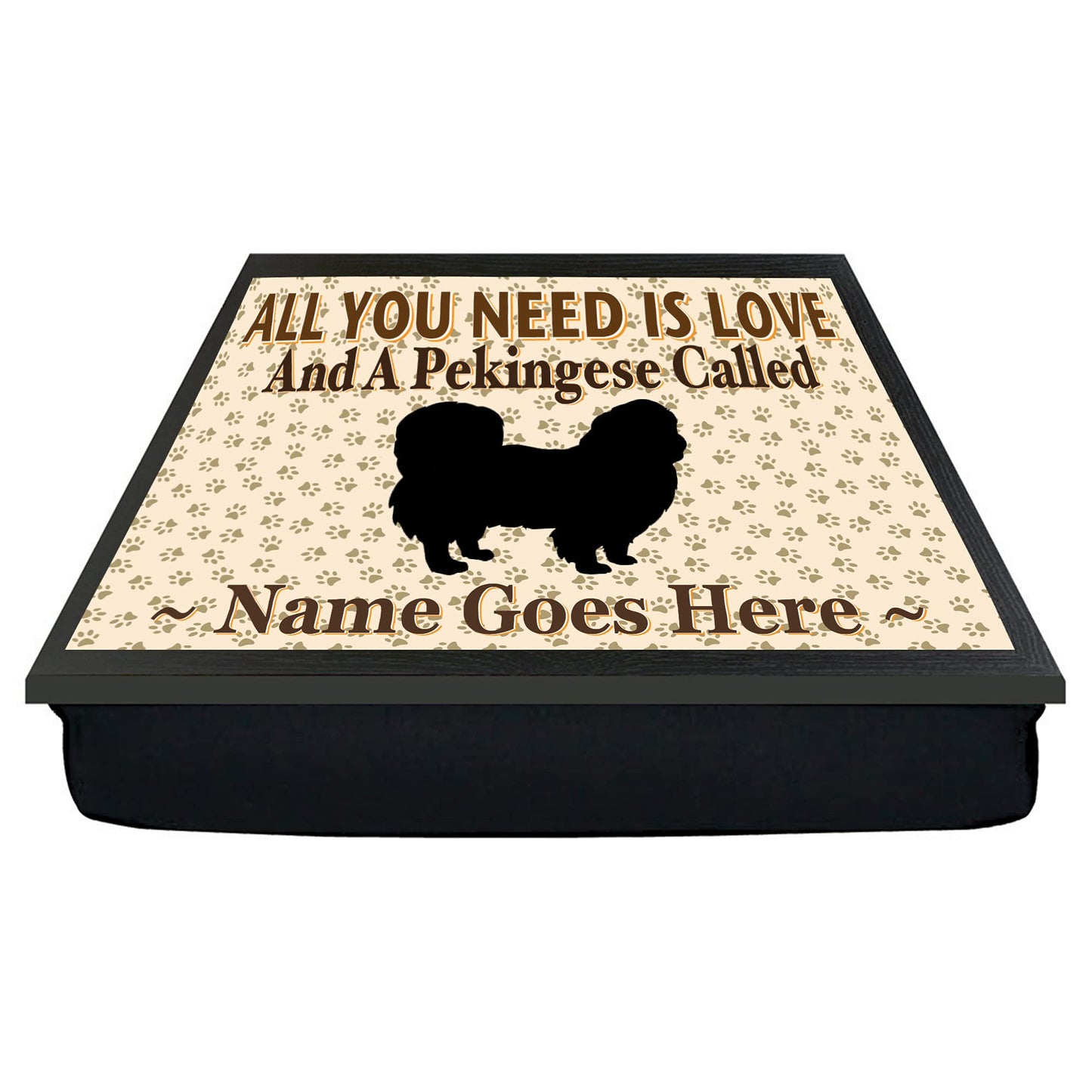 All You Need Is Love Pekingese Personalised Dog Breed Cushion Lap Tray Bean Bag Gift