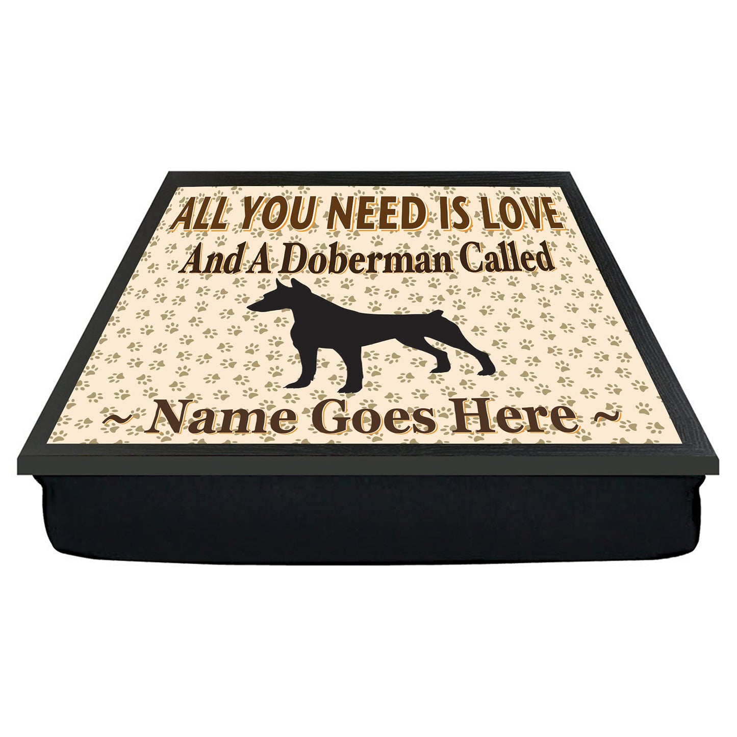 All You Need Is Love Doberman Personalised Dog Breed Cushion Lap Tray Bean Bag Gift