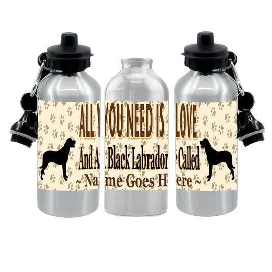 Personalised Black Labrador Water Bottle - All You Need Is Love - Silver Aluminium - Two Lids - Unisex Gift