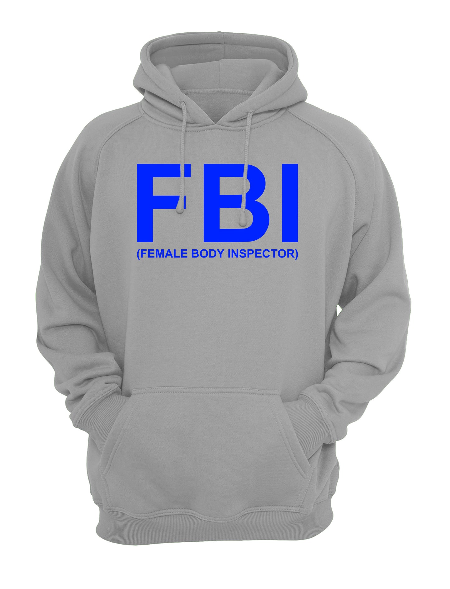 FBI (Female Body Inspector) Unisex Casual Hoodie