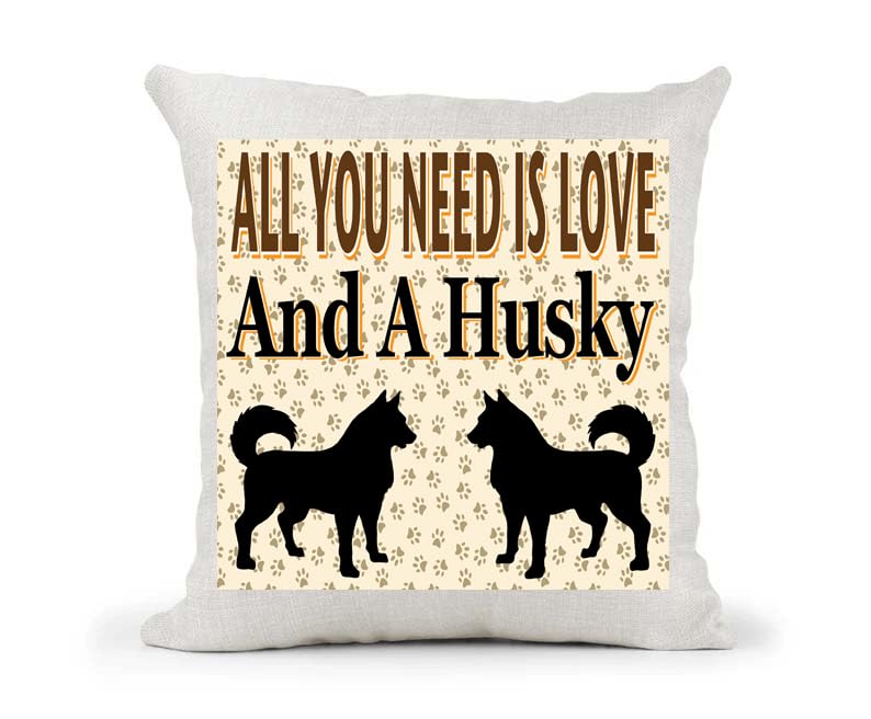 All You Need Is Love And A Husky Country Canvas Style Cushion Cover Gift