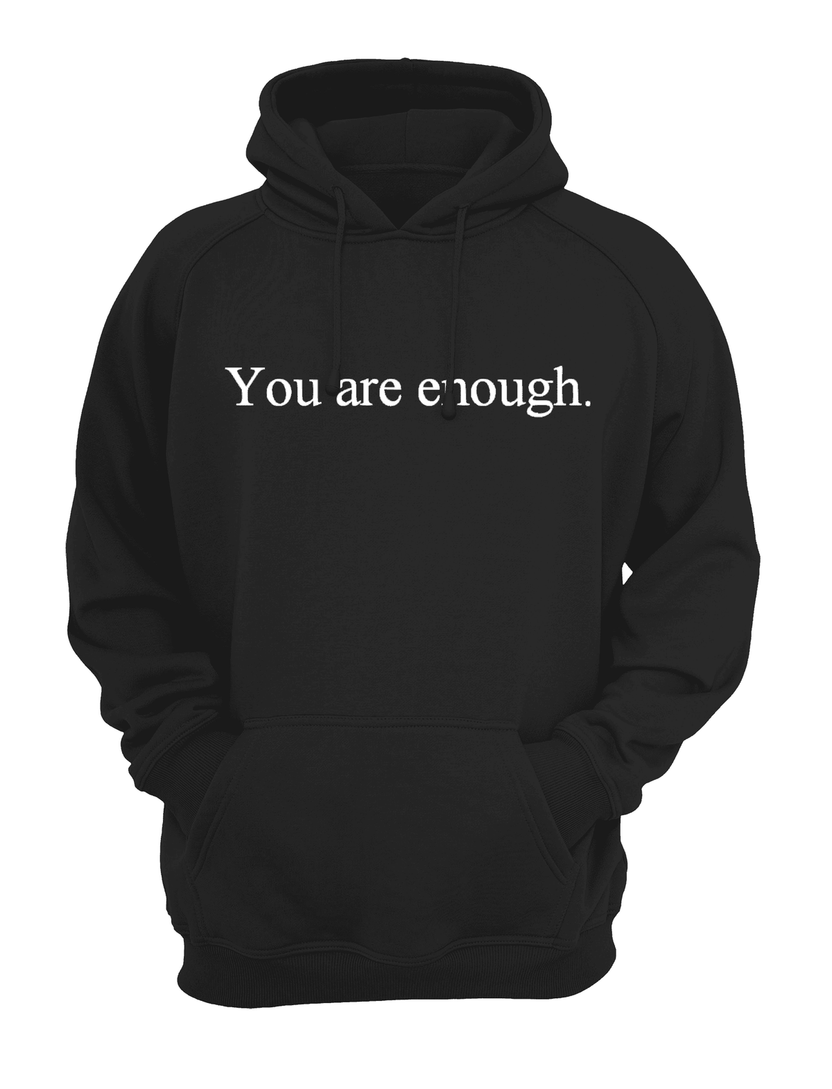 You are enough Mental Health Awareness Slogan Unisex Casual Hoody Hoodie Sweatshirt Gift Black Personalised Gift Products